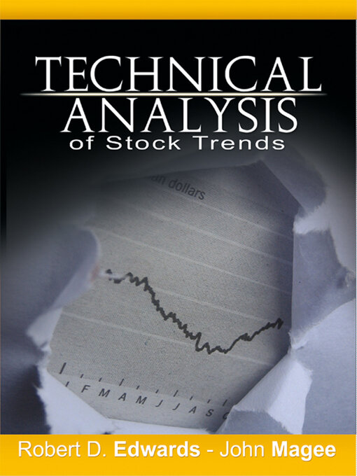 Title details for Technical Analysis of Stock Trends by Robert D. Edwards and John Magee by Robert; Magee Edwards - Available